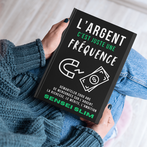 L'argent, c'est juste une fréquence — Démanteler 2000 ans de mensonges sur l'argent, la richesse, le mérite, et l'ambition.